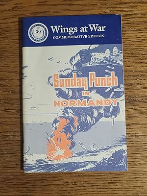 Sunday Punch in Normandy: The Tactical Use of Heavy Bombardment in the Normandy Invasion (Wings a...