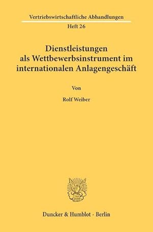 Imagen del vendedor de Dienstleistungen als Wettbewerbsinstrument im internationalen Anlagengeschft. a la venta por BuchWeltWeit Ludwig Meier e.K.