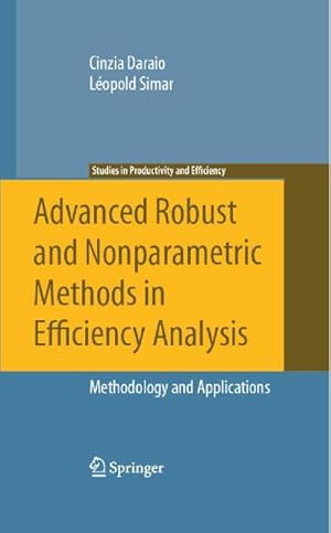 Image du vendeur pour Advanced Robust and Nonparametric Methods in Efficiency Analysis: Methodology and Applications mis en vente par BuchWeltWeit Ludwig Meier e.K.