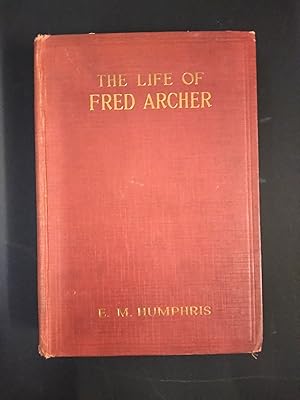Imagen del vendedor de The Life of Fred Archer a la venta por Rattlesnake Books