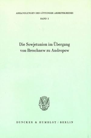 Bild des Verkufers fr Die Sowjetunion im bergang von Breschnew zu Andropow. zum Verkauf von BuchWeltWeit Ludwig Meier e.K.