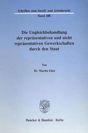 Seller image for Die Ungleichbehandlung der reprsentativen und nicht reprsentativen Gewerkschaften durch den Staat. for sale by BuchWeltWeit Ludwig Meier e.K.