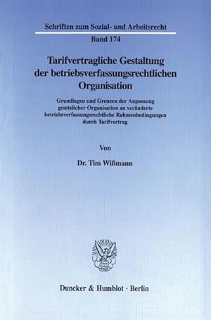 Seller image for Tarifvertragliche Gestaltung der betriebsverfassungsrechtlichen Organisation. for sale by BuchWeltWeit Ludwig Meier e.K.