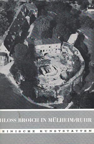 Seller image for Schloss Broich in Mhlheim/Ruhr. for sale by La Librera, Iberoamerikan. Buchhandlung
