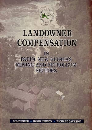 Imagen del vendedor de Landowner Compensation in Papua New Guinea's Mining and Petroleum Sectors a la venta por Masalai Press