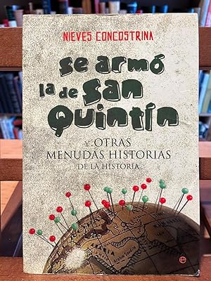 Imagen del vendedor de SE ARMO LA DE SAN QUINTIN-Y otras menuda historias de la historia a la venta por Antigua Librera Canuda