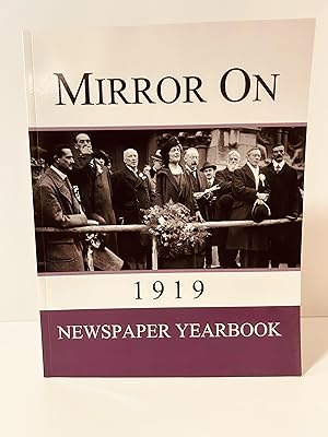 Image du vendeur pour Mirror On 1919: Newspaper Yearbook [THE DAILY MIRROR] mis en vente par Vero Beach Books
