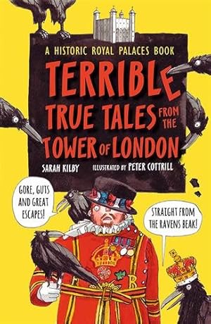 Seller image for Terrible True Tales from the Tower of London : As Told by the Ravens for sale by GreatBookPrices