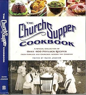 Seller image for The Church Supper Cookbook: A Special Collection of Over 400 Potluck Recipes From Families and Churches Across the Country for sale by Blacks Bookshop: Member of CABS 2017, IOBA, SIBA, ABA