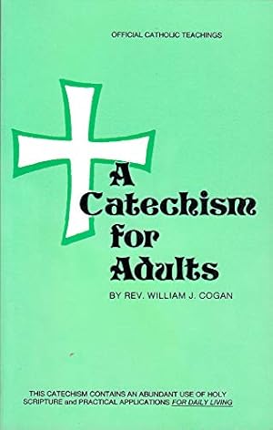Seller image for A Catechism for Adults for sale by -OnTimeBooks-