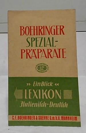 Spezialpräparate : [Mit] "Ein Blick"-Lexikon ; Italienisch - Deutsch. C. F. Boehringer & Soehne.