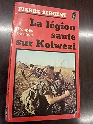 Image du vendeur pour La Lgion Saute Sur Kolwezi mis en vente par Dmons et Merveilles