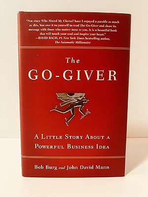 Bild des Verkufers fr The Go-Giver: A Little Story About a Powerful Business Idea [SIGNED FIRST EDITION, FIRST PRINTING] zum Verkauf von Vero Beach Books