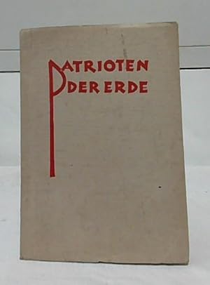 Patrioten der Erde : Von Wanderlust und Weltliebe. Ausgewählt von Peter Bauer.