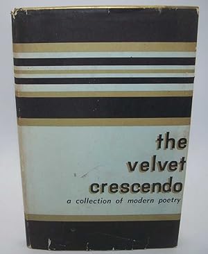 Imagen del vendedor de The Velvet Crescendo: A Collection of Modern Poetry a la venta por Easy Chair Books