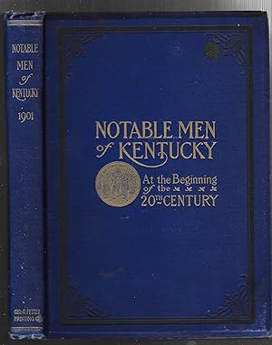 Imagen del vendedor de Notable Men Of Kentucky At The Beginning Of the 20th Century a la venta por Legacy Books