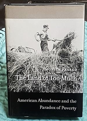 Seller image for The Land of Too Much, American Abundance and the Paradox of Poverty for sale by My Book Heaven