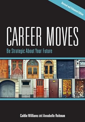 Imagen del vendedor de Career Moves : Be Strategic About Your Future a la venta por GreatBookPricesUK