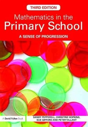 Seller image for Mathematics in the Primary School : A Sense of Progression for sale by GreatBookPrices