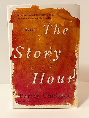 Seller image for The Story Hour: A Novel [SIGNED FIRST EDITION, FIRST PRINTING] for sale by Vero Beach Books