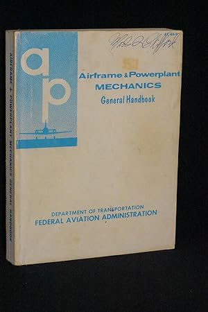 Airframe and Powerplant Mechanics General Handbook