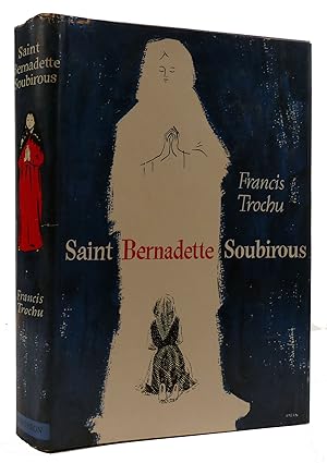 Image du vendeur pour SAINT BERNADETTE SOUBIROUS, 1844-1879 mis en vente par Rare Book Cellar