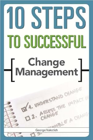 Imagen del vendedor de 10 Steps to Successful Change Management a la venta por GreatBookPricesUK