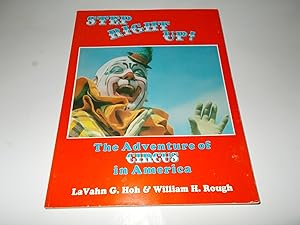 Imagen del vendedor de Step Right Up: The Adventure of Circus in America a la venta por Paradise Found Books