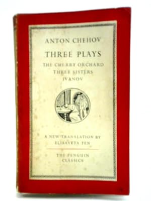 Seller image for Three Plays : The Cherry Orchard, Three Sisters, Ivanov for sale by World of Rare Books