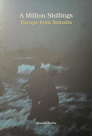 A Million Shillings: Escape from Somalia