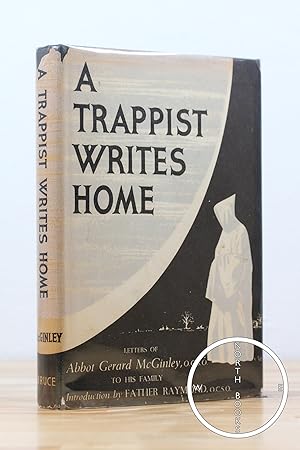 A Trappist Writes Home: Letters of Abbot Gerard McGinley To His Family