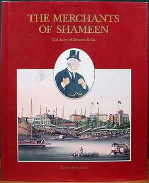 Seller image for THE MERCHANTS OF SHAMEEN. THE STORY OF DEACON & CO. for sale by The Antique Bookshop & Curios (ANZAAB)