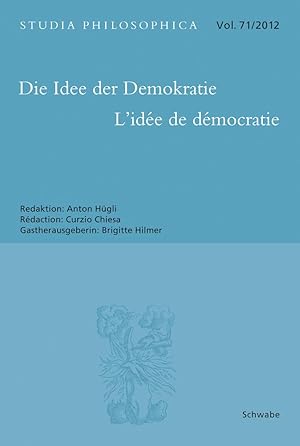 Seller image for Die Idee der Demokratie - L'ide de la dmocratie (Studia Philosophica, Band 71) for sale by Leserstrahl  (Preise inkl. MwSt.)