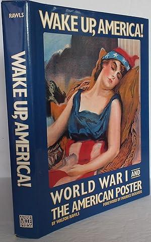 Imagen del vendedor de Wake Up, America. World War I and the American Poster a la venta por The Wild Muse