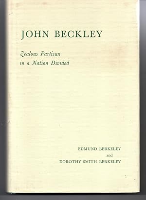 Seller image for John Beckley. Zealous Partisan in a Nation Divided for sale by G.F. Wilkinson Books, member IOBA