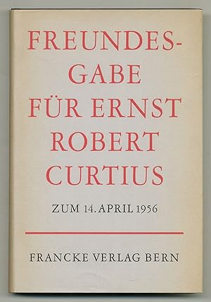 Seller image for Freundesgabe fr Ernst Robert Curtius zum 14.April 1956 for sale by Between the Covers-Rare Books, Inc. ABAA