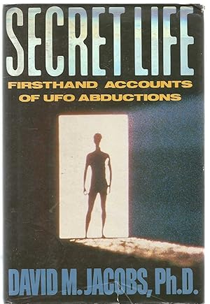 Secret Life - Firsthand accounts of UFO abductions