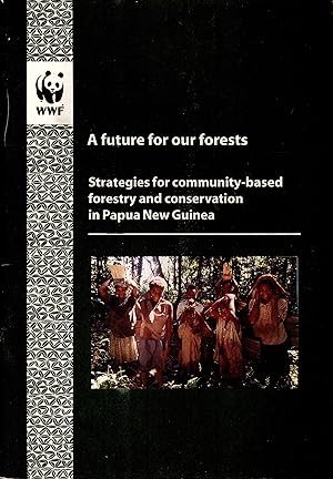 Seller image for Future for Our Forests: Strategies for Community-Based Forestry and Conservation in Papua New Guinea for sale by Masalai Press