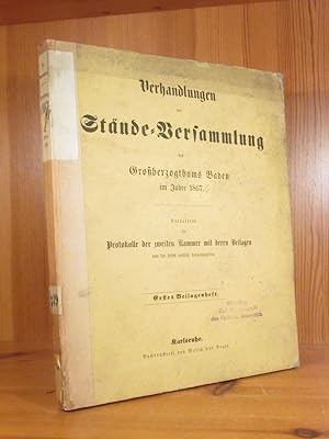 Verhandlungen der Stände-Versammlung des Großherzogthums Baden in dem Jahre 1867 Enthaltend die P...