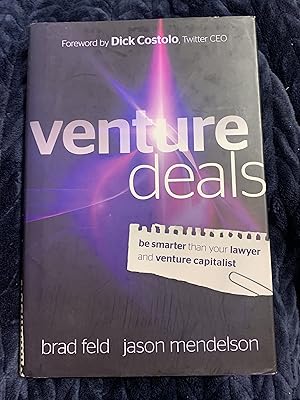 Immagine del venditore per Venture Deals: Be Smarter Than Your Lawyer and Venture Capitalist venduto da Manitou Books