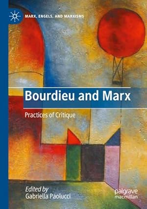 Bild des Verkufers fr Bourdieu and Marx : Practices of Critique zum Verkauf von AHA-BUCH GmbH