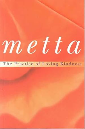 Metta: The Practice of Loving Kindness