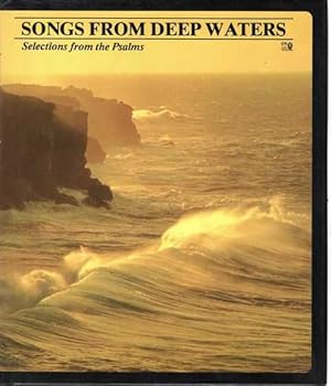 Imagen del vendedor de Songs from Deep Waters: Selections from the Psalms a la venta por Leura Books