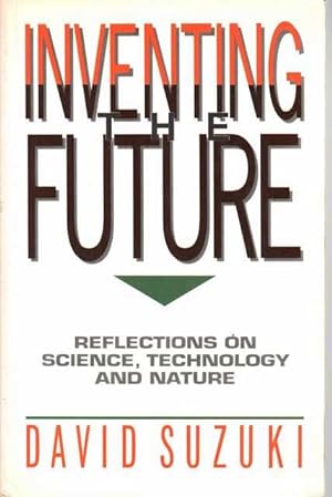 Seller image for Inventing The Future: Reflections on Science, Technology and Nature for sale by Leura Books