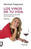 Imagen del vendedor de Los vinos de tu vida: La vida es demasiado bella para no saber beber a la venta por AG Library