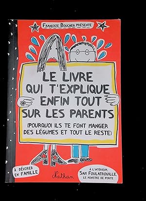 Immagine del venditore per Le livre qui t'explique enfin tout sur les parents venduto da LibrairieLaLettre2