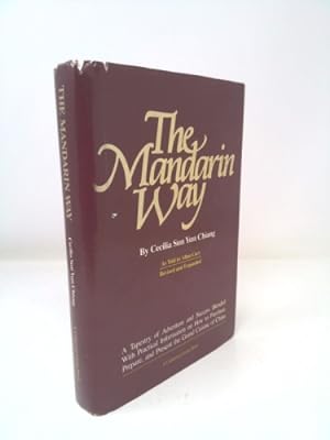 Immagine del venditore per The Mandarin Way: A Tapestry of Adventure and Success Blended With Practical Information on How to Purchase, Prepare, and Present the Grand Cuisine of China venduto da ThriftBooksVintage