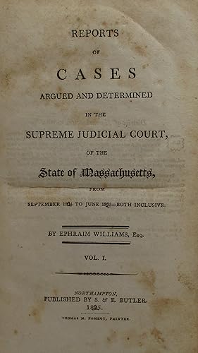 Imagen del vendedor de Reports of Cases Argued and Determined in the Supreme Judicial Court, of the State of Massachusetts, from September 1804 to June 1805 - Both Inclusive. Vol. I a la venta por Open Boat Booksellers