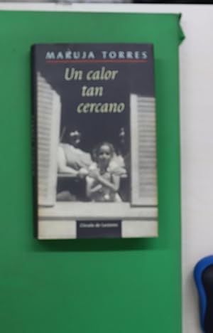 Image du vendeur pour Un calor tan cercano mis en vente par Librera Alonso Quijano