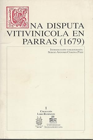 Bild des Verkufers fr Una Disputa Vitivinicola en Parras (1679) zum Verkauf von Borderlands Book Store
